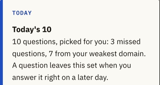 Today's 10 on the course home: ten questions picked from your missed questions and your weakest domain